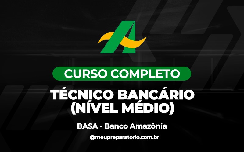 Técnico Bancário (Nível médio) - Basa - Banco do Amazonas 