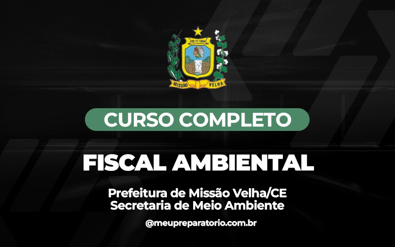 Fiscal Ambiental (MEIO AMBIENTE) - Missão Velha (CE)