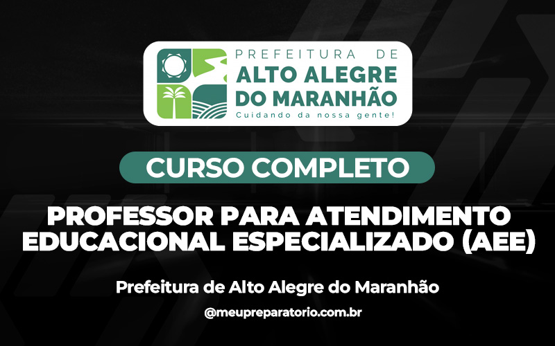 Professor Para Atendimento Educacional Especializado (AEE) - Alto Alegre do Maranhão (MA)