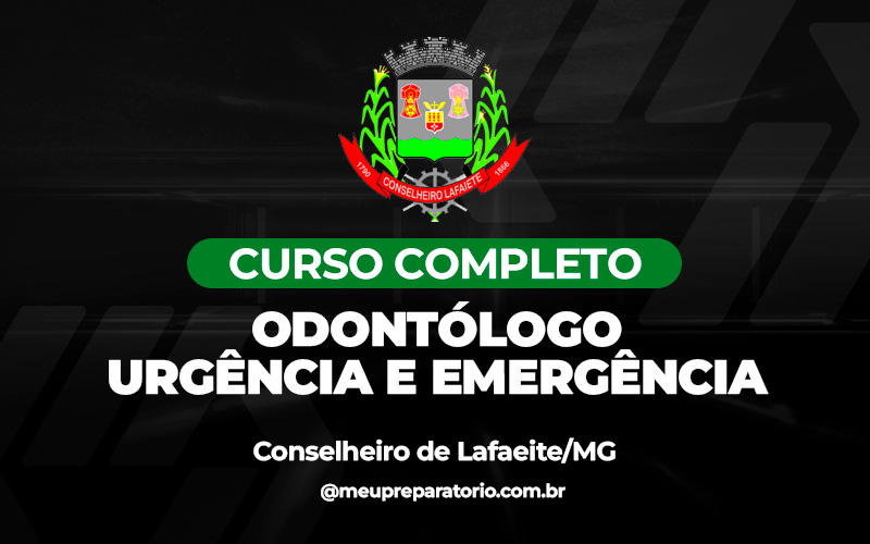 Odontólogo - Urgência e Emergência - Conselheiro Lafaiete (MG)