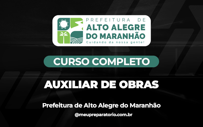 Auxiliar De Obras  - Alto Alegre do Maranhão (MA)