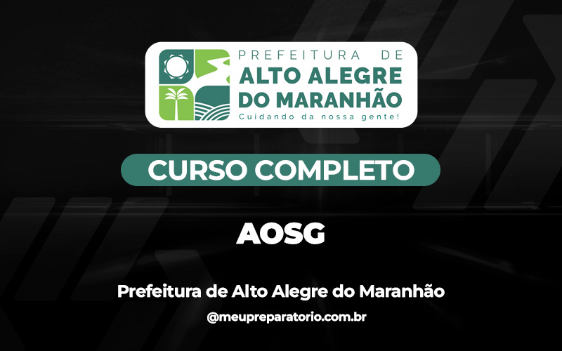 Auxiliar Operacional de Serviços Gerais – AOSG - Alto Alegre do Maranhão (MA)