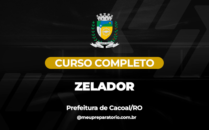 Zelador- PREFEITURA DE CACOAL (RO)