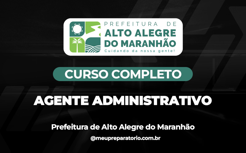 Agente Administrativo - Alto Alegre do Maranhão (MA)