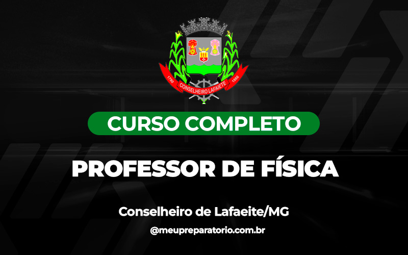 Professor de Física - Conselheiro Lafaiete (MG)