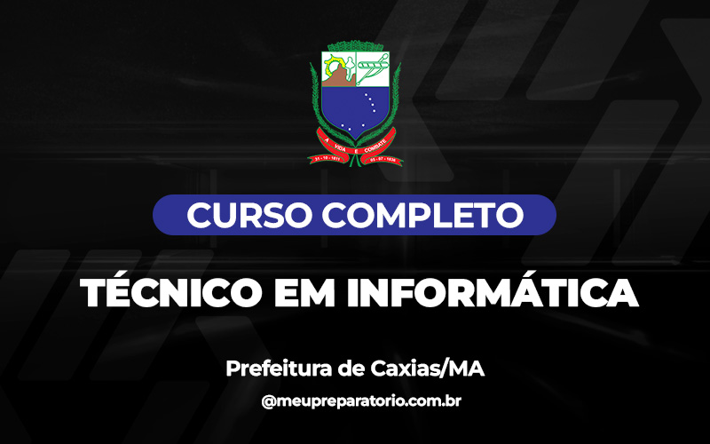 Técnico em Informática - Caxias (MA)