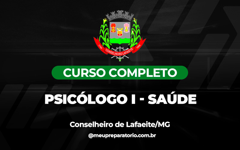 Psicólogo I - Saúde - Conselheiro Lafaiete (MG)