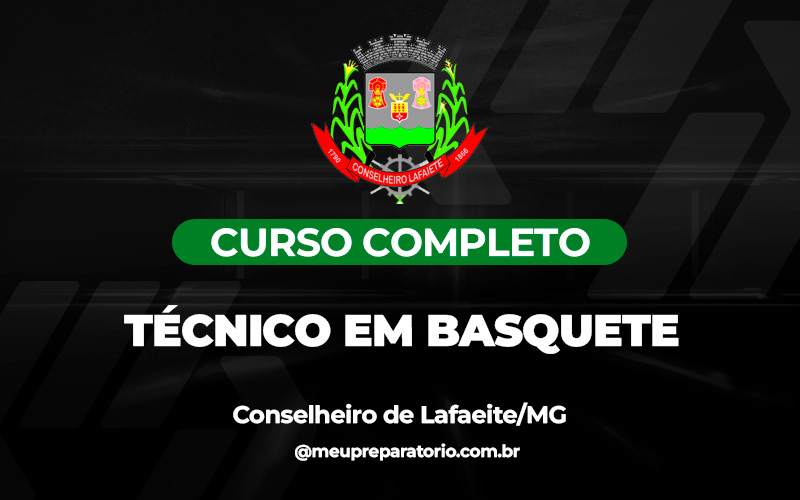 Técnico em Basquete - Conselheiro Lafaiete (MG)