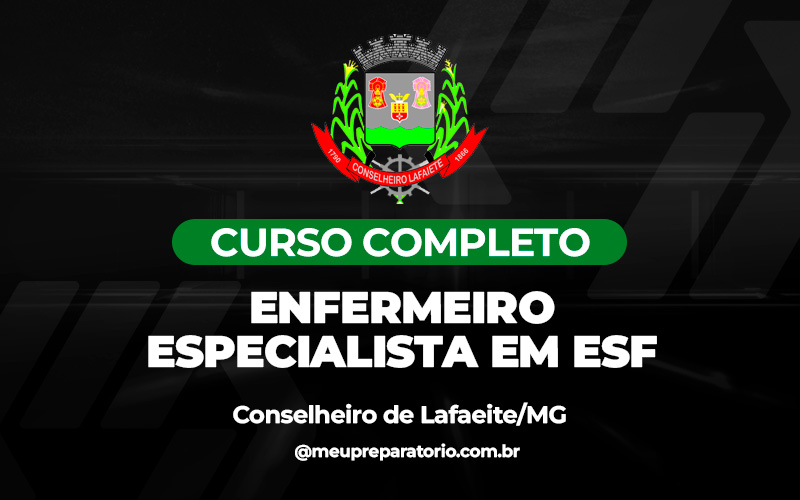 Enfermeiro Especialista em ESF - Conselheiro Lafaiete (MG)