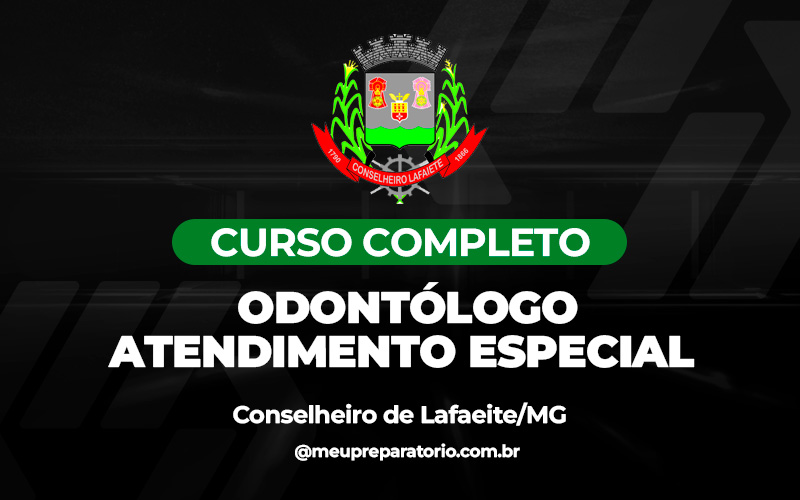 Odontólogo - Atendimento Especial - Conselheiro Lafaiete (MG)