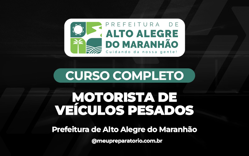 Motorista De Veículos Pesados - Alto Alegre do Maranhão (MA)