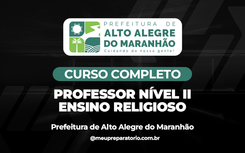 Professor Nível II Ensino Religioso - Alto Alegre do Maranhão (MA)