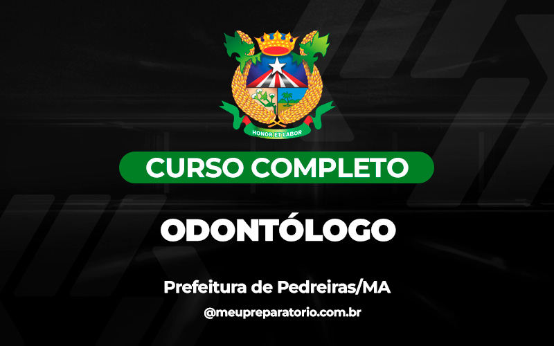 Odontólogo - Pedreiras/MA