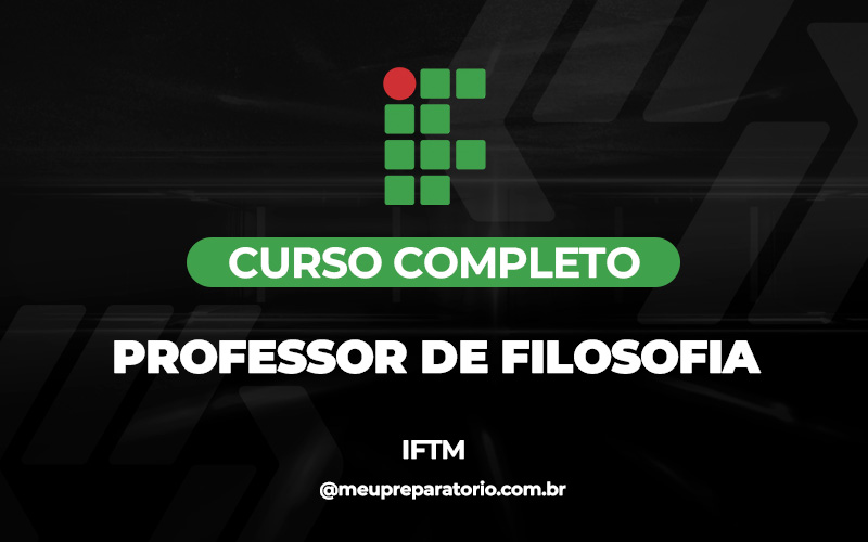 Professor de Filosofia - Minas Gerais - IFTM