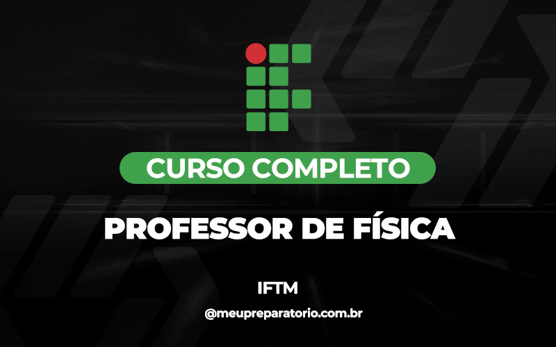 Professor de Física - Minas Gerais - IFTM