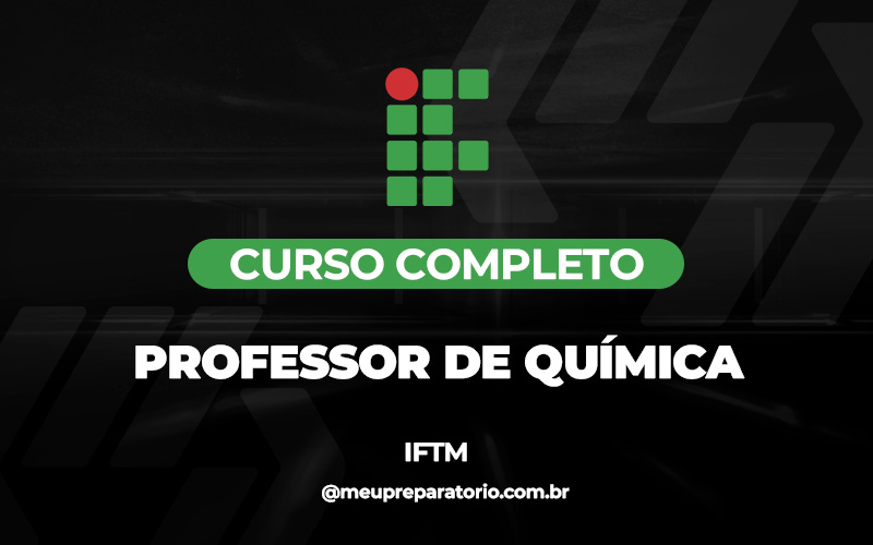 Professor de Química - Minas Gerais - IFTM