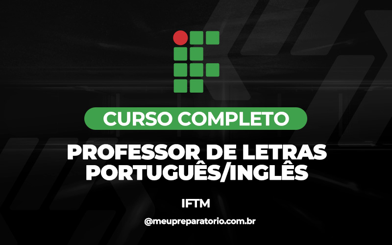 Professor de Letras Português/Inglês - Minas Gerais - IFTM