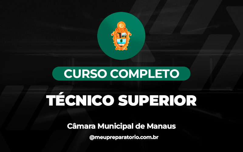 Técnico Superior - Câmara de Manaus (AM)