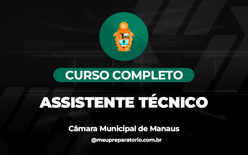 Assistente Técnico - Câmara de Manaus (AM)