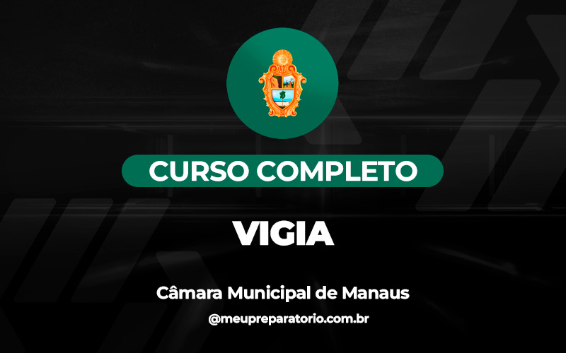 Vigia - Câmara de Manaus (AM)