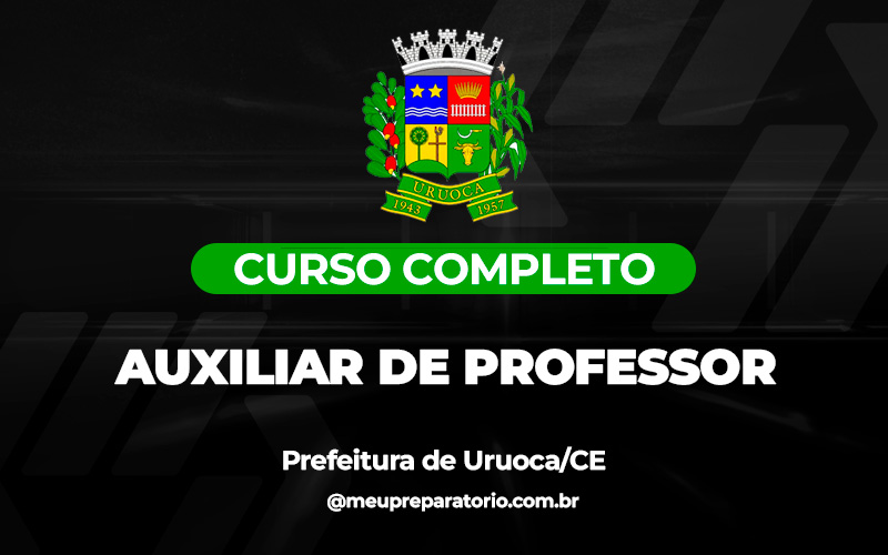 Auxiliar de Professor - Uruoca (CE)