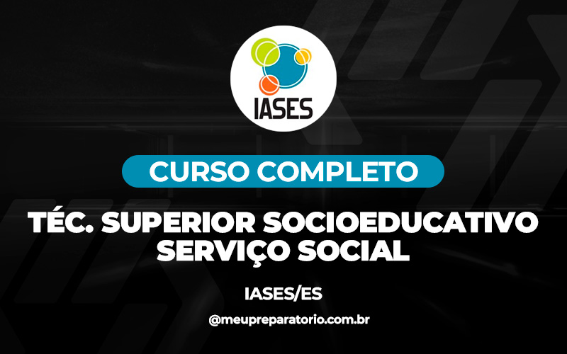 Téc. Superior Socioeducativo - Serviço Social - Espírito Santo - IASES