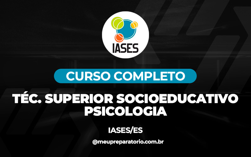 Téc. Superior Socioeducativo - Psicologia - Espírito Santo - IASES