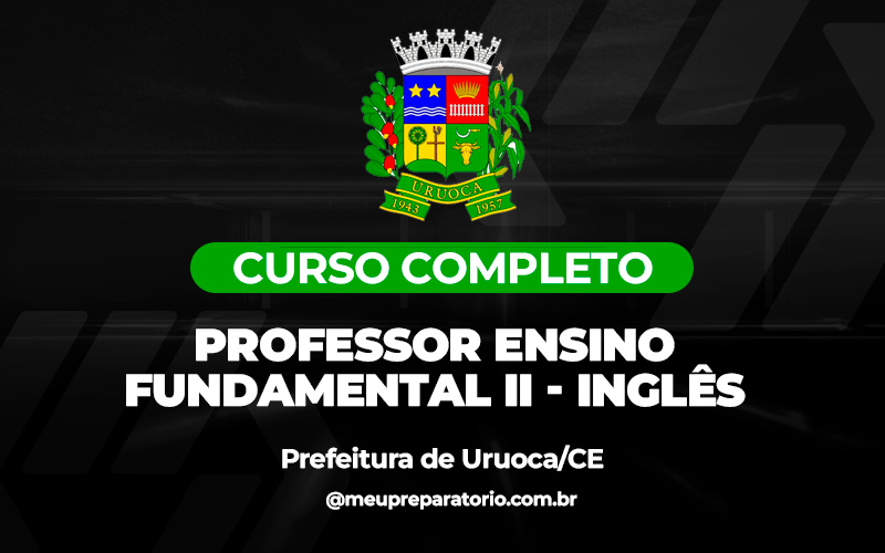 Professor Ensino Fundamental II - Inglês - Uruoca (CE)