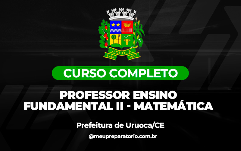 Professor Ensino Fundamental II - Matemática - Uruoca (CE)