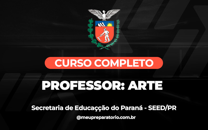 Professor: Arte - Paraná - SEED (PSS)