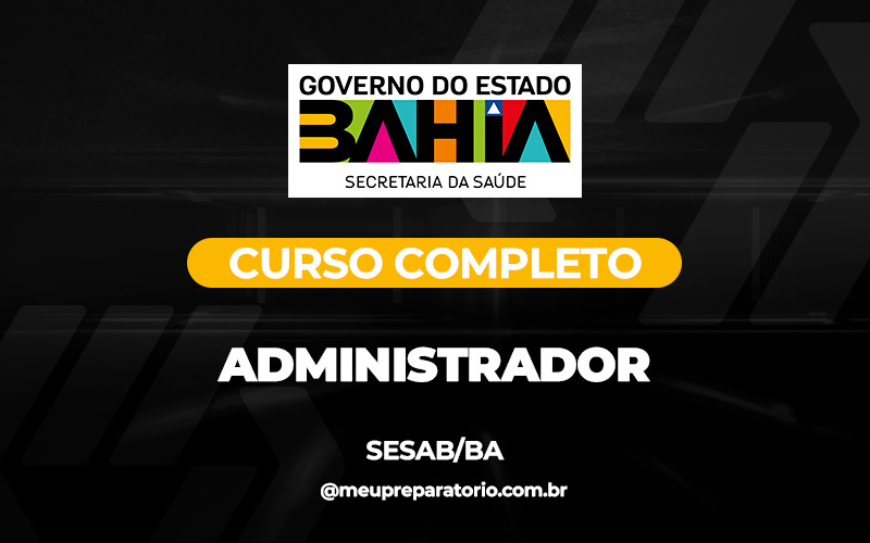 Administrador - Bahia - SESAB