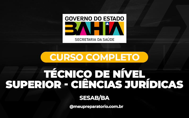 Técnico de Nível Superior - Ciências Jurídicas - Bahia - SESAB