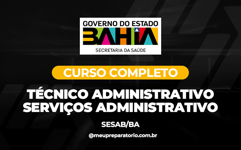 Técnico Administrativo - Serviços Administrativo - Bahia - SESAB