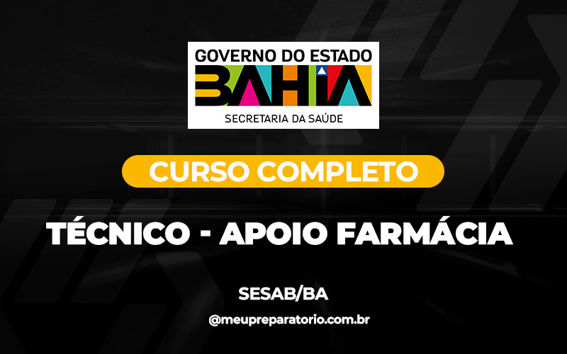 Técnico - Apoio Farmácia - Bahia - SESAB