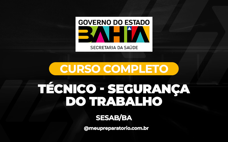 Técnico -Segurança do Trabalho - Bahia - SESAB