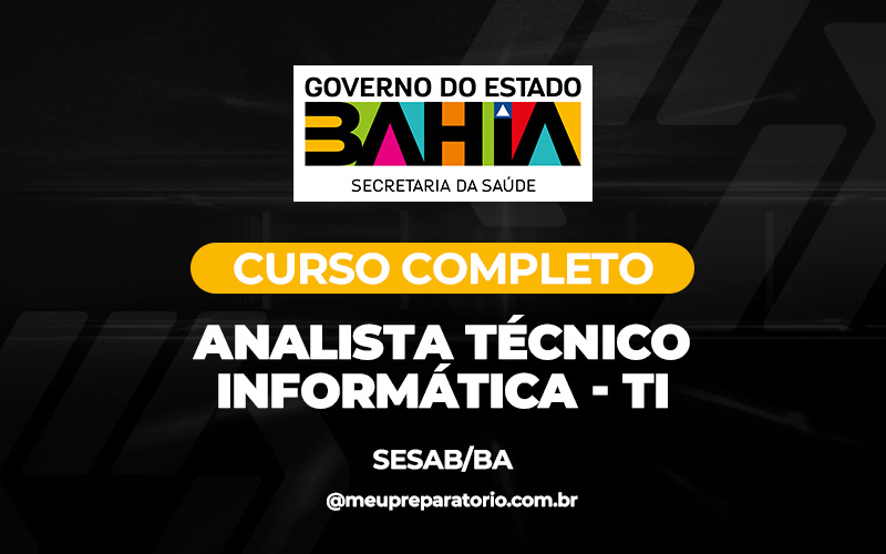 Analista Técnico - Informática - TI - Bahia - SESAB