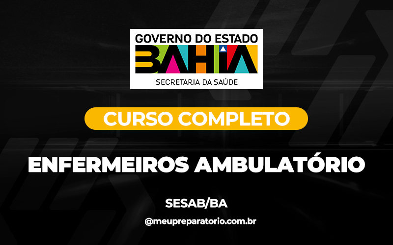 Enfermeiros Ambulatório - Bahia - SESAB