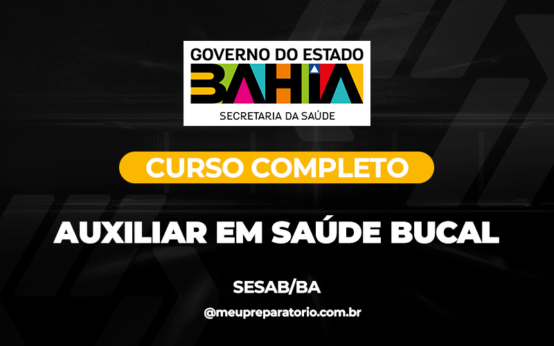 Auxiliar em Saúde Bucal - Bahia - SESAB