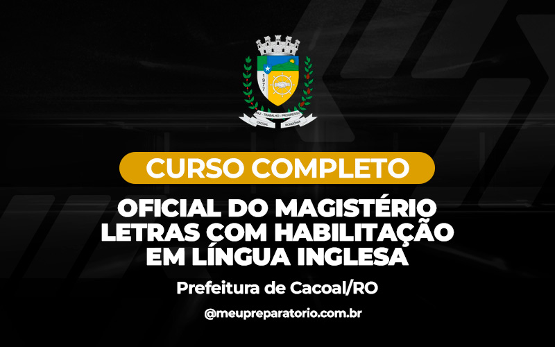 Oficial do Magistério - Letras com habilitação em Língua Inglesa - Cacoal (RO)