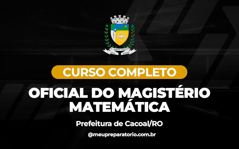 Oficial do Magistério - Matemática - Cacoal (RO)