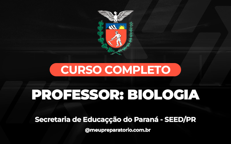 Professor: Biologia - Paraná - SEED (PSS)