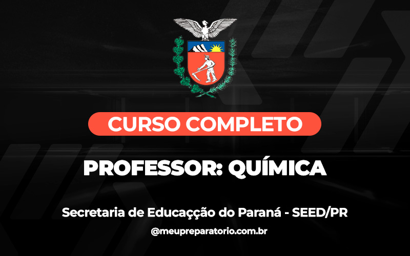 Professor: Química - Paraná - SEED (PSS)