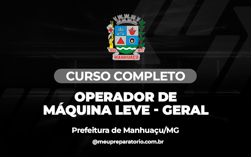 Operador de Máquina Leve - Manhuaçu (MG) - Geral 