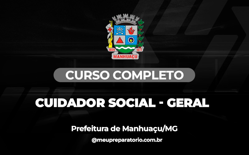 Cuidador Social - Geral - Manhuaçu (MG)