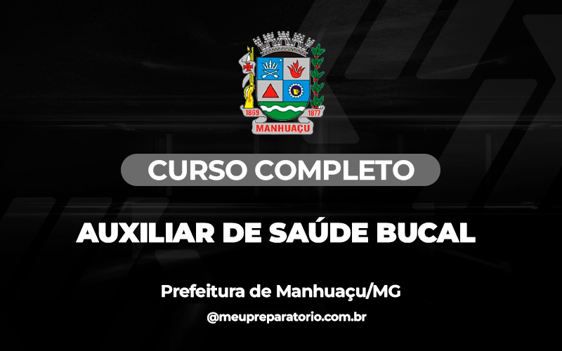 Auxiliar de Saúde Bucal - Saúde - Manhuaçu (MG)