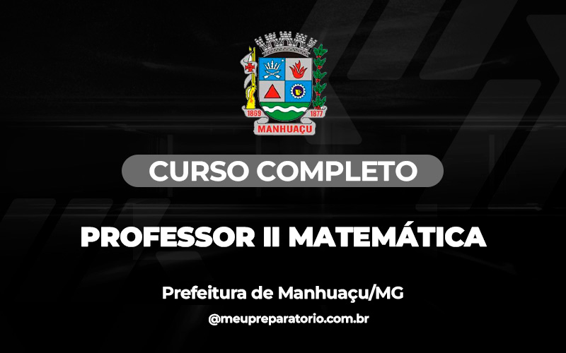 Professor II Matemática – Educação - Manhuaçu (MG)