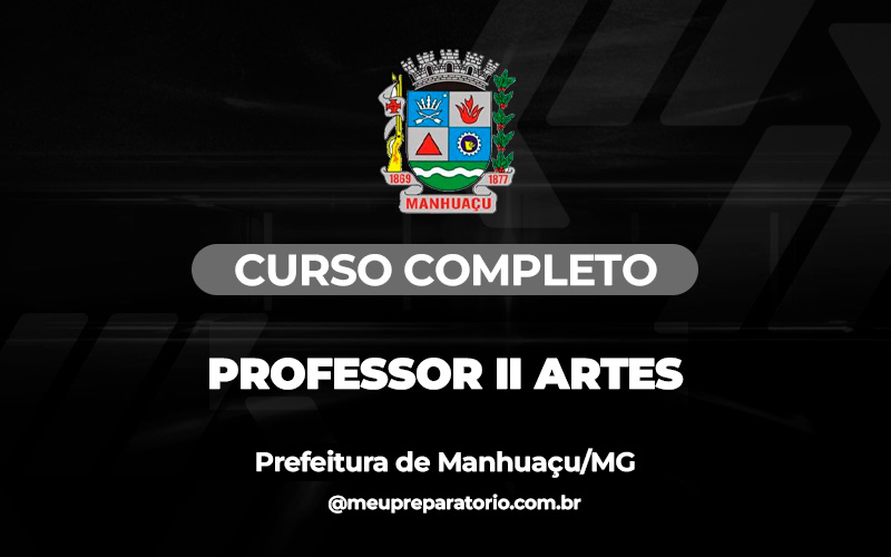 Professor II Artes – Educação - Manhuaçu (MG)