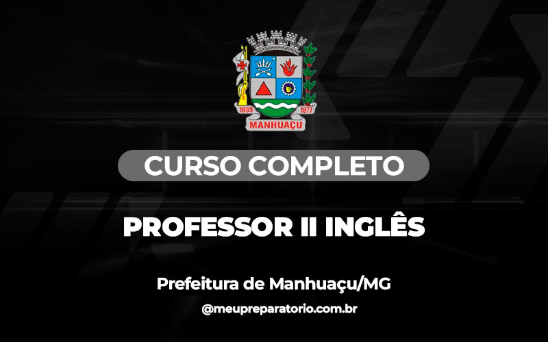 Professor II Inglês – Educação - Manhuaçu (MG)