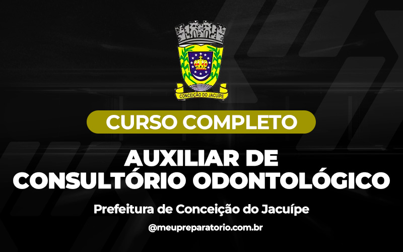 Auxiliar de Consultório Odontológico - Conceição do Jacuípe (BA)