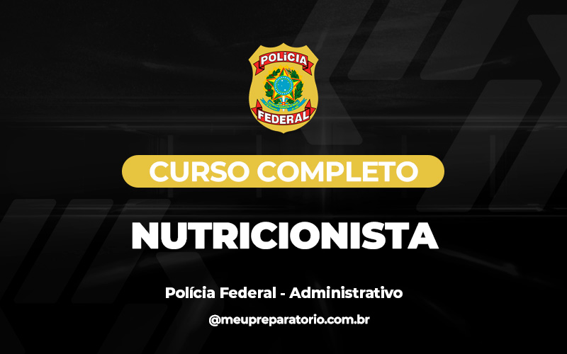 Nutricionista - PF - ADMINISTRATIVO